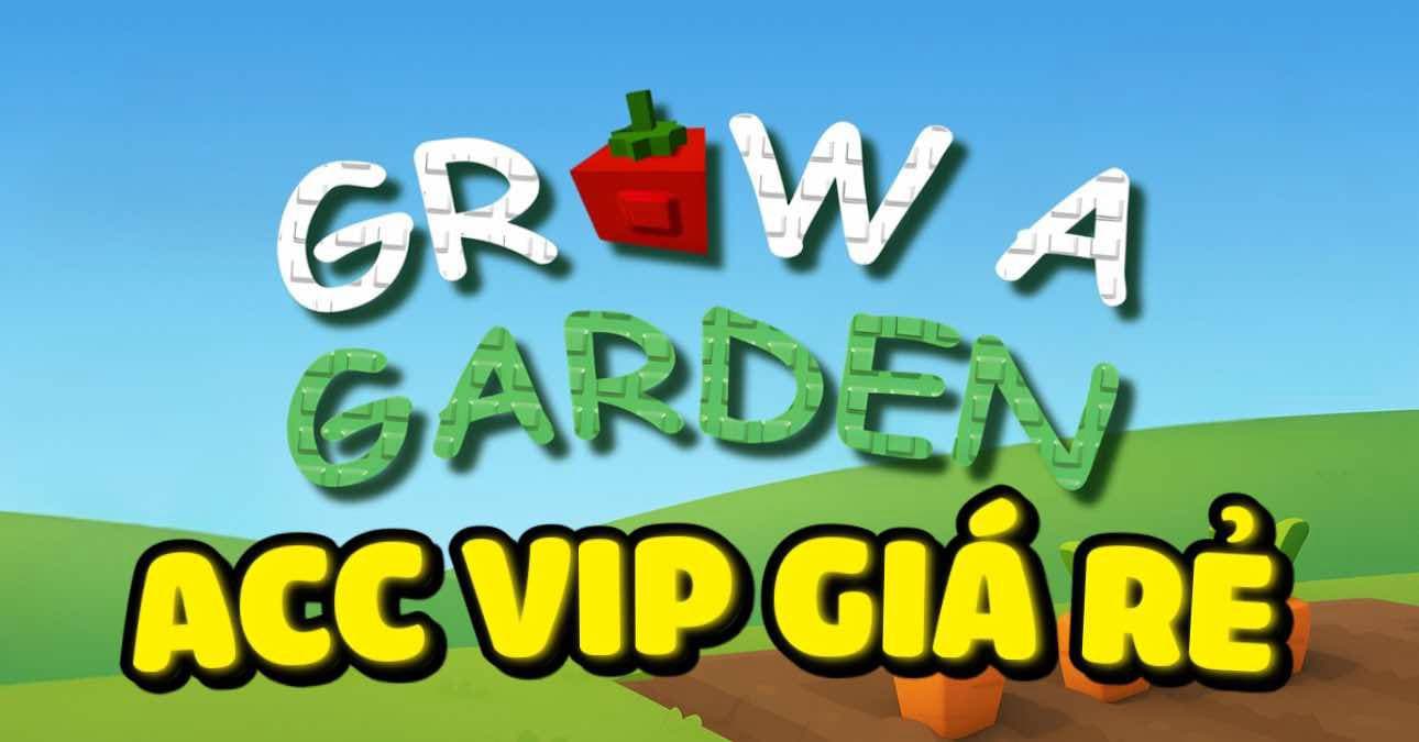 Ảnh minh họa ACC GROW A GARDEN SIÊU VIP GIÁ RẺ